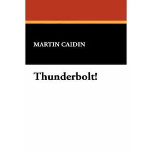 USED-Thunderbolt! by Caidin, Martin (Paperback)