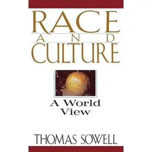 Race and Culture: A World View -- Thomas Sowell, Paperback