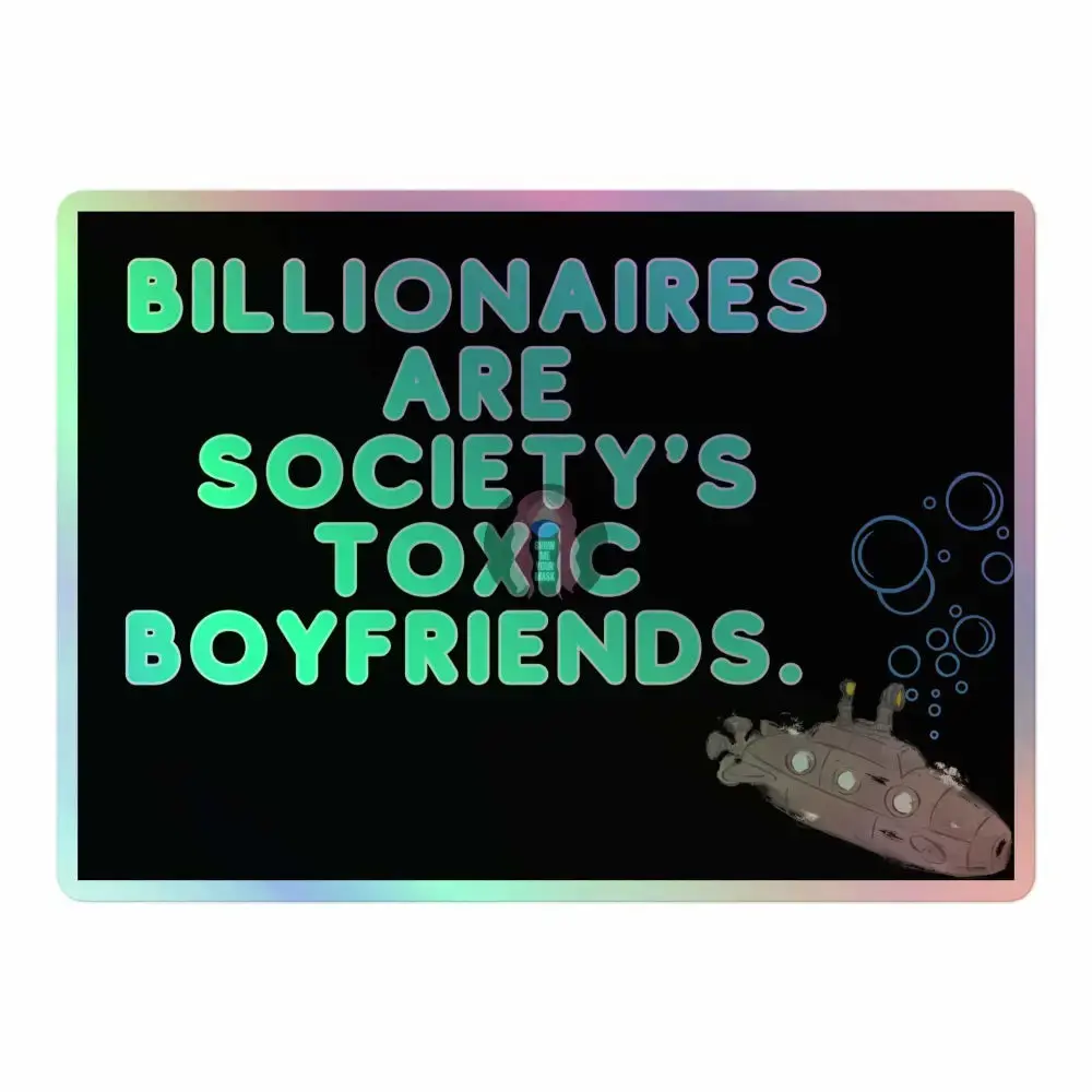 "Toxic Billionaires" Holographic stickers