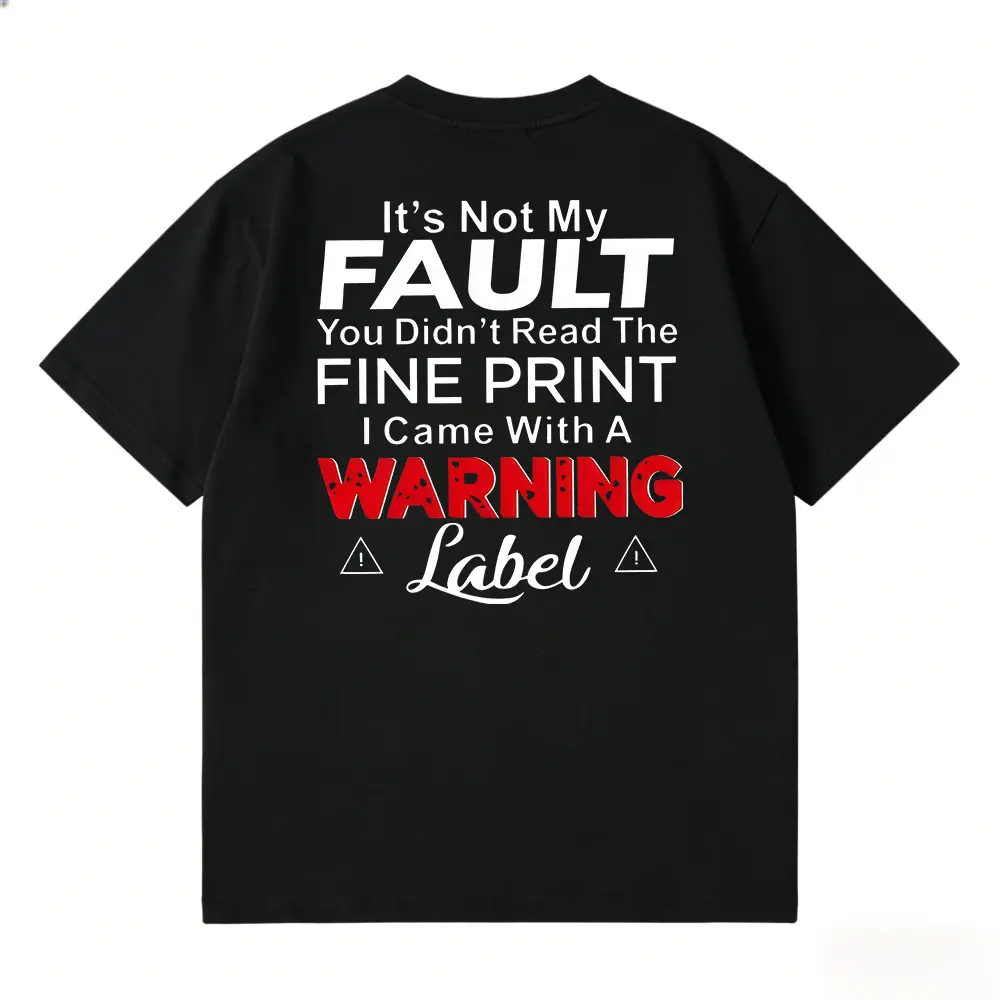 It’s Not My Fault Graphic Shirt, Funny Warning Quote Shirt, Sarcastic Humor Tee, Bold Statement Unisex Shirt