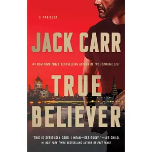 True Believer: A Thriller -- Jack Carr - Paperback