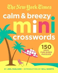 USED-The New York Times Calm and Breezy Mini Crosswords: 150 Easy Fun-Sized Puzzles by New York Times (Paperback)