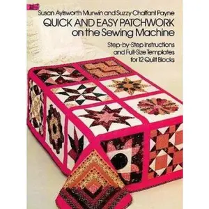 USED-Quick and Easy Patchwork on the Sewing Machine (Dover Needlework Series) by Susan Aylsworth Murwin (Paperback)