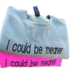 I could be meaner embroidered sweatshirt , funny sassy attitude sweatshirt unisex sizing gildan crewneck