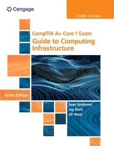 USED-Comptia A+ Core 1 Exam: Guide to Computing Infrastructure by Andrews, Jean (Hardcover)