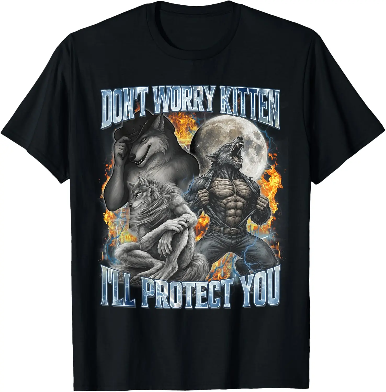 Don't Worry Kitten I'll Protect You Funny Alpha Wolf Meme T-Shirt, Unisex Streetwear Graphic Tee For Men Women