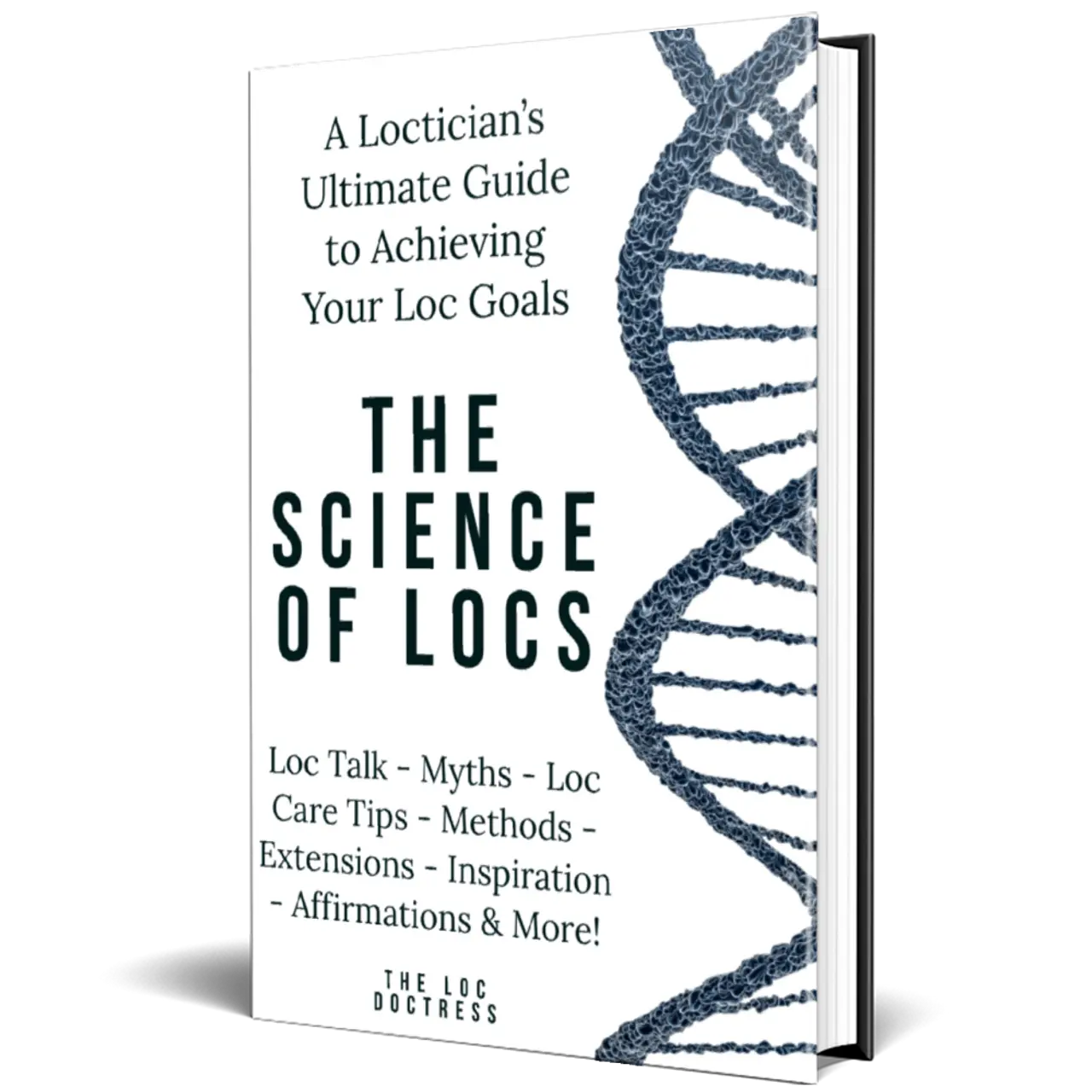 The Science of Locs - Your Ultimate Guide to Starting & Maintaining Healthy Locs