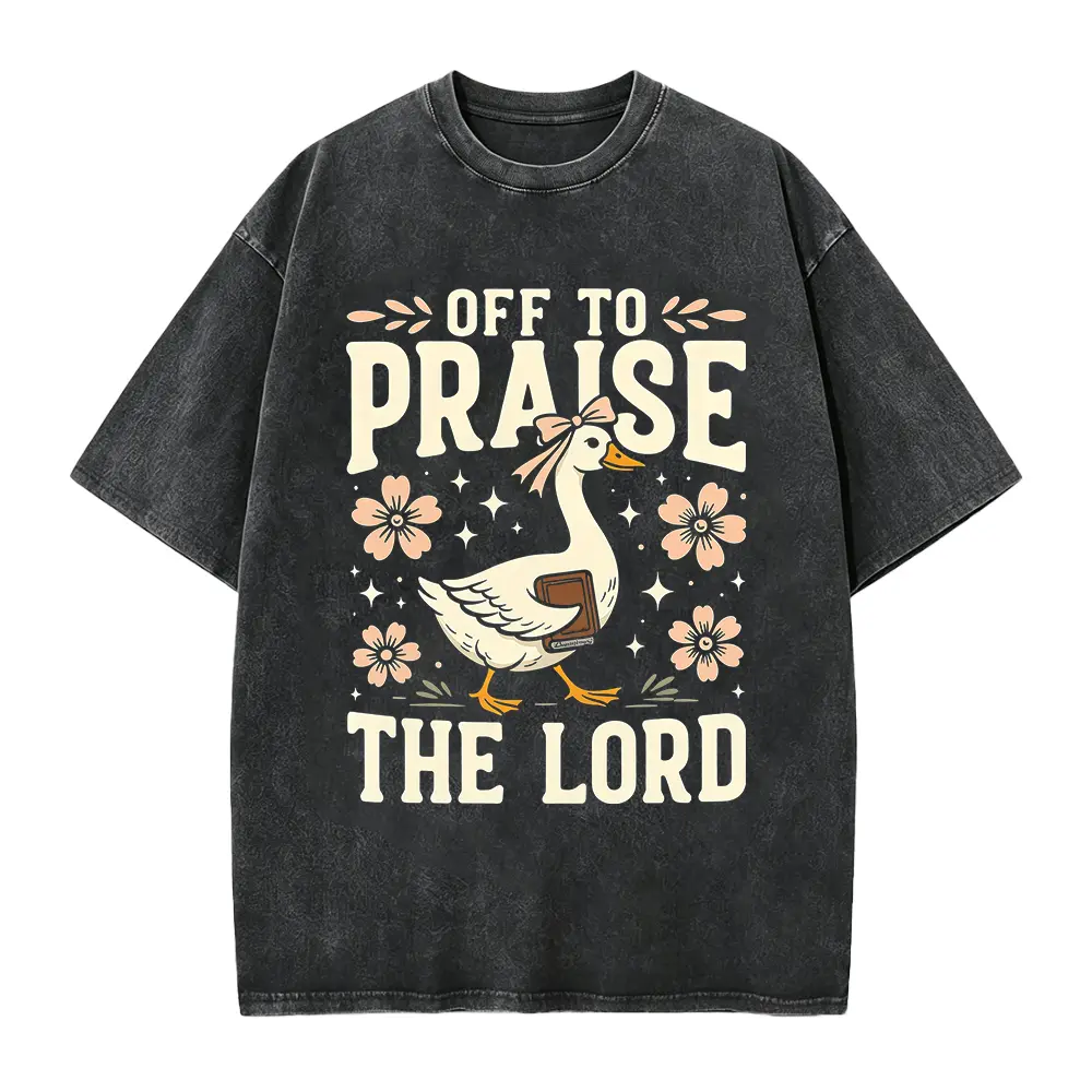 Off to Praise the Lord T-Shirt, Bible Verse Christian Tee, Faith Goose Shirt, Trendy Church Shirt, Christianity Graphic Tee