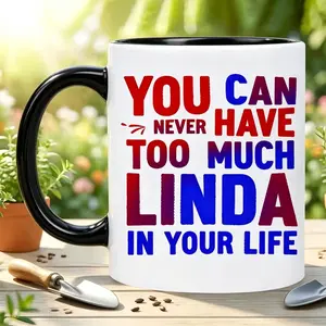 1pc 11Oz Ceramic Mug 'You Can Never Have Too Much Linda' | Reusable Coffee Cup - Great Gift for Birthdays, Christmas, Gift for Linda, Friends, Family, Women Named Linda