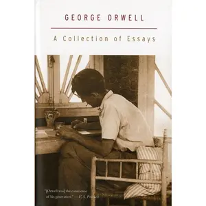 A Collection Of Essays by George Orwell [Paperback Book]