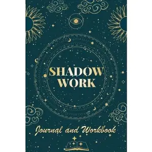 Shadow Work Journal and Workbook: Self Help Book for Beginners with Prompts Healing Your Inner Child -- Robert C. Payton - Paperback