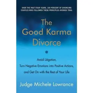 USED-The Good Karma Divorce by Lowrance, Michele (Paperback)