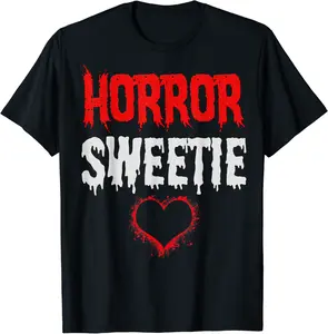 Horror Movie Fan Gift - Horror Sweetie T-Shirt - Lyasiamcmi Shop 46B085R8QH5V