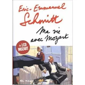 USED-Ma Vie Avec Mozart by Schmitt, Eric-Emmanuel (Paperback)