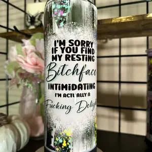 Sarcastic 20oz Tumbler with Speaker - I'm sorry if you find my resting b face intimidating - Perfect for Office Use Beverage Bottle Drinkware Beach