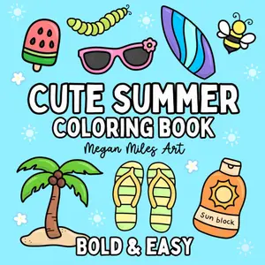 Cute Summer Coloring Book: Simple Designs for Adults and Kids (Bold & Easy Coloring Books)