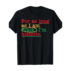 Men’s Juneteenth “For as long as I am Black, I am historic” quote T-shirt, 100% cotton black casual tee with vibrant geometric print, regular fit short sleeve crew neck for cultural pride and casual wear