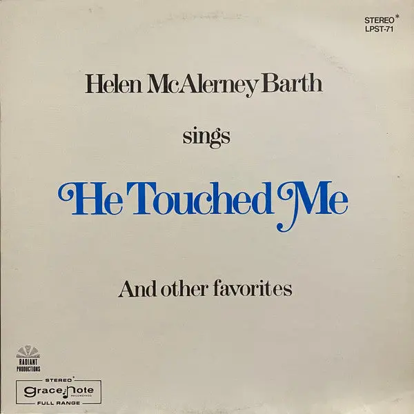 Barth, Helen - He Touched Me (1971, Grace Note Recordings) VG+/VG+