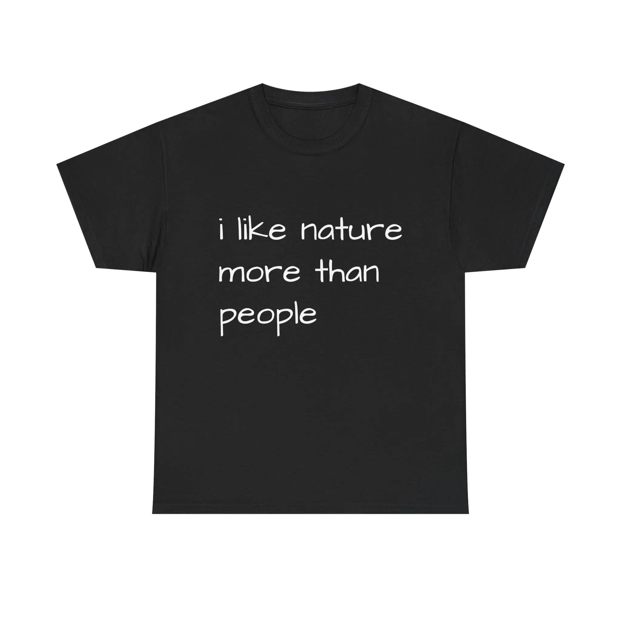i like nature more than people | T-Shirt