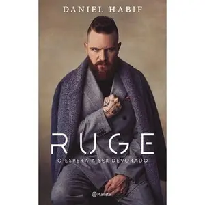 Ruge: O Espera a Ser Devorado / Roar by Habif, Daniel