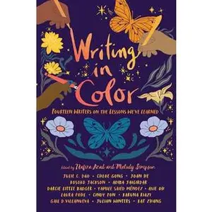 WRITING IN COLOR: FOURTEEN WRITERS ON THE LESSONS WE'VE LEARNED [Tradepaper]