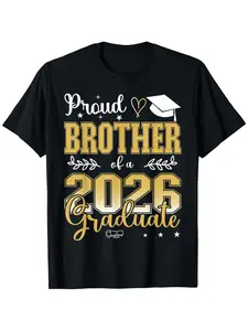 Proud Brother of a Class of 2026 Graduate T-Shirt Casual, Loose Fit, Crew Neck, Slight Stretch Fabric, Festive Slogan Design, Perfect for Graduation Season, Spring, Valentine's Day, St Patrick'sUnisex Mens&womens 2026 Round Neck Regular Fit Couple T
