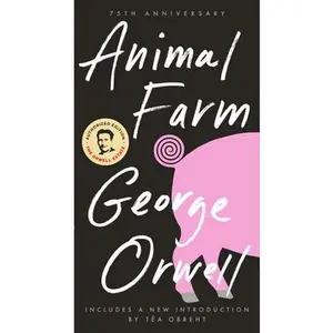 Animal Farm: 75th Anniversary Edition -- George Orwell - Mass Market Paperbound