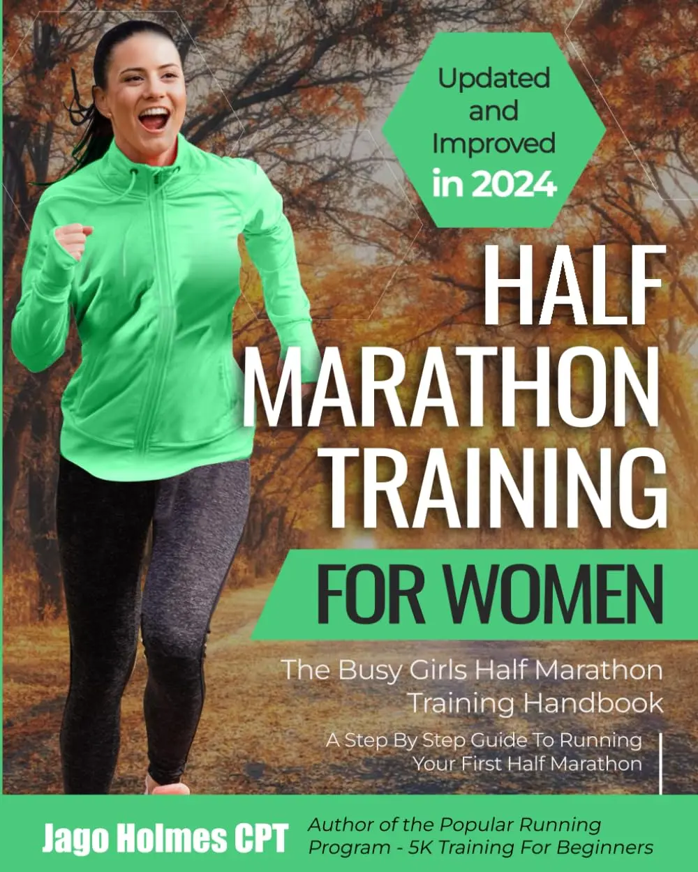 Half Marathon Training For Women: The Busy Girls Half Marathon Training Handbook - A Step By Step Guide To Running Your First Half Marathon