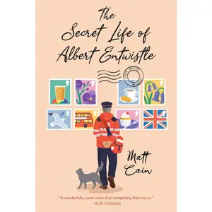 USED-The Secret Life of Albert Entwistle: An Uplifting and Unforgettable Story of Love and Second Chances by Cain, Matt (Paperback)