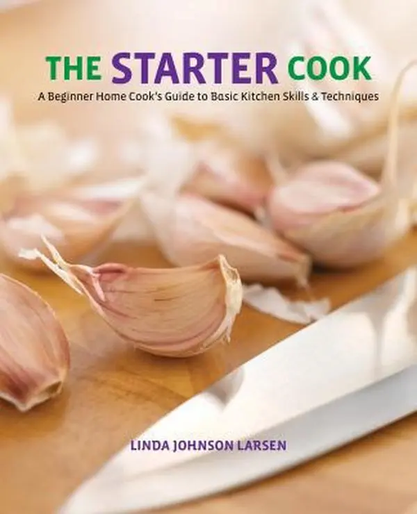 USED Book - Starter Cook: A Beginner Home Cook's Guide to Basic Kitchen Skills & Techniques by Larsen, Linda Johnson (Paperback) - english