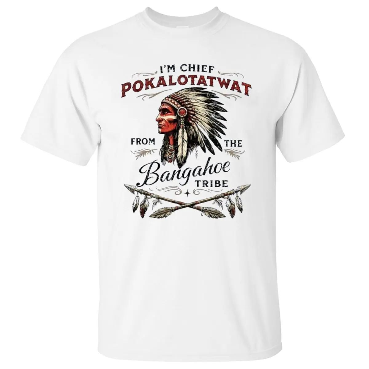 Chief Pokalotatwat Shirt, Funny Native Inspired Vintage Graphic Tee, Tribal Style Men's T Shirt, Retro Novelty Apparel, Unisex Short Sleeve Tee, Graphic Round Neck Tee