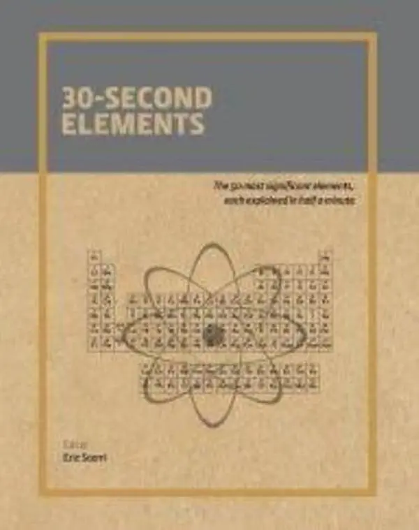 USED Book - 30-Second Elements The 50 Most Significant Elements, Each Explained in Half a Minute by Matthew Nicholls (Hardcover) - english
