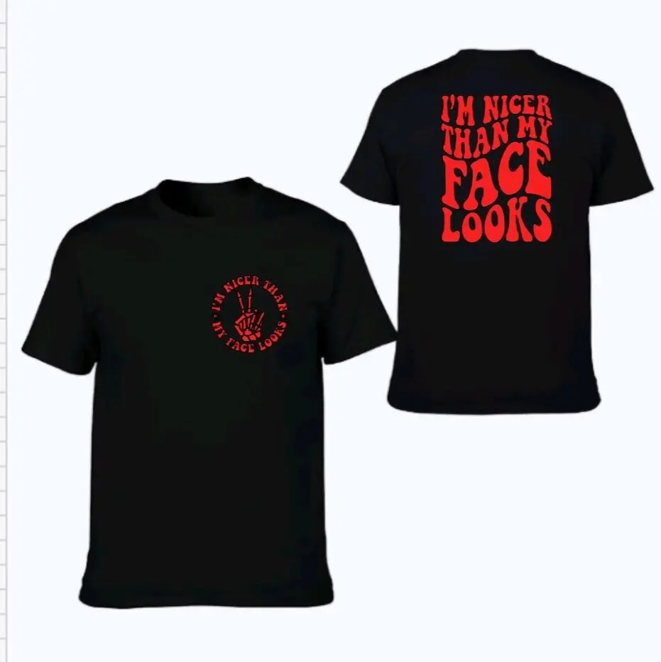 funny shirt I'm nicer than my face looks humor cute popular trending retro short sleeve tshirt black and red