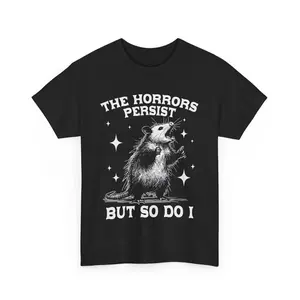 #TikTokShopRestock  Plus Size The Horrors Persist But So Do I Shirt, Retro Opossum Shirt, Sarcastic Shirt, Funny Mental Health, Meme Shirt, Opossum Shirt,Funny Raccon Tee Casual Black