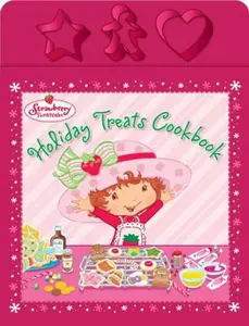 USED-Holiday Treats Cookbook (Strawberry Shortcake) by Ann Bryant (Hardcover)