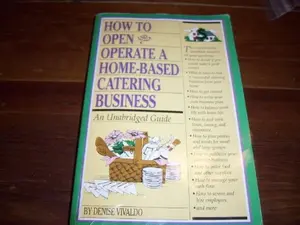 USED-How to Open and Operate a Home-Based Catering Business by Denise Vivaldo (Paperback)