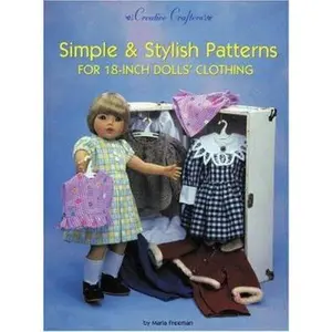 USED-Simple & Stylish Patterns for 18-Inch Dolls' Clothing by Maria Freeman (Paperback)