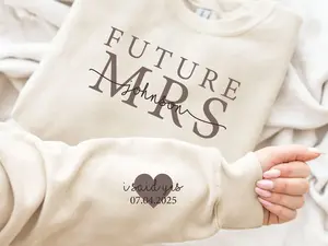 Custom Future Mrs Sweatshirt, Bride Sweatshirt, Engagement Gifts, Newly Engaged Gift, I Said Yes Sweatshirt, Bride Gift, Men And Women, Classic Cotton