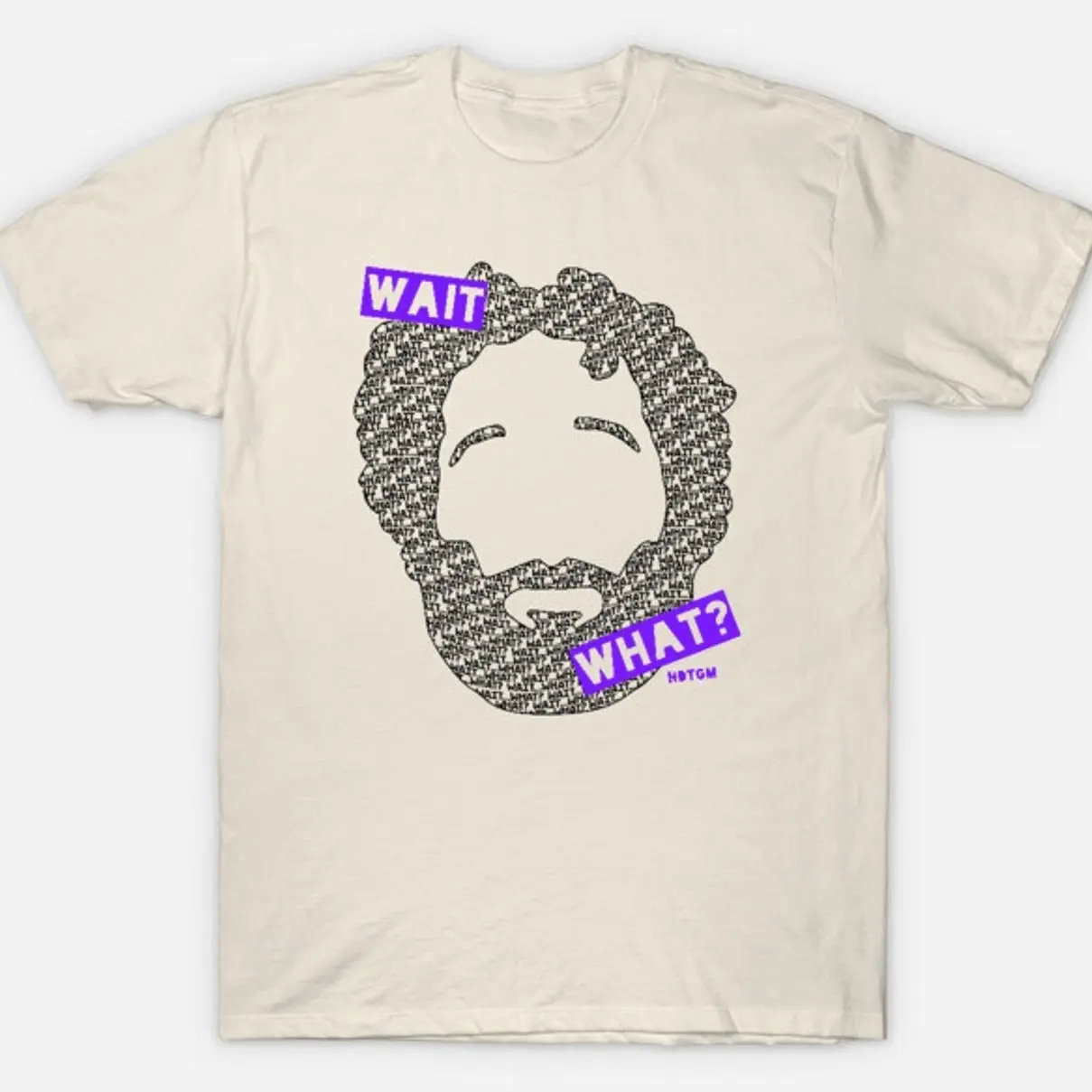 Wait... What? T-Shirt 3N6