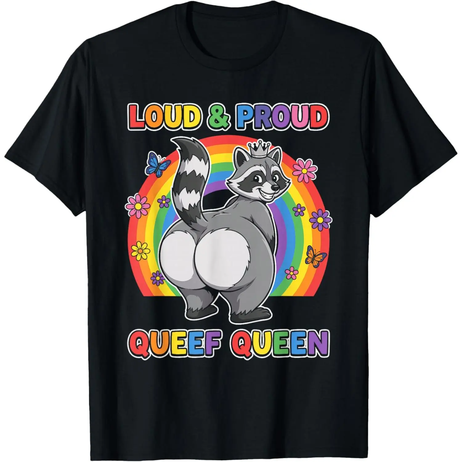 Funny Queefing - Loud Proud Queef Queen T-Shirt