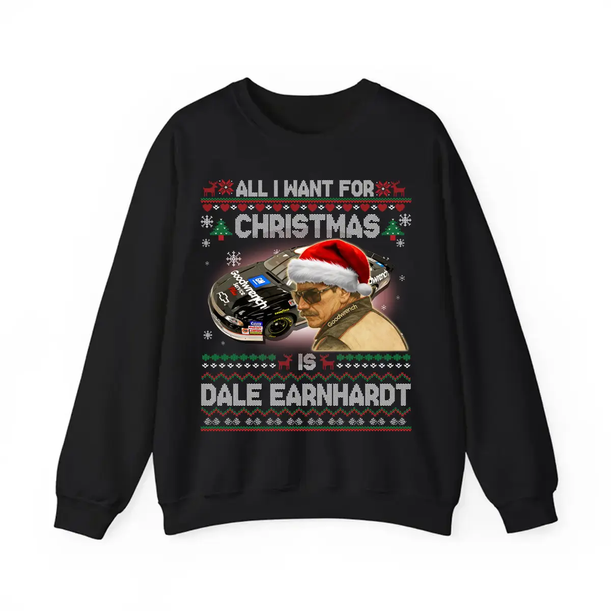 All I Want For Christmas Is Dale Earnhardt Ugly Sweater, Christmas Racing Sweatshirt, Nascar T-Shirt & Hoodie, Gift For Him, Gift For Her