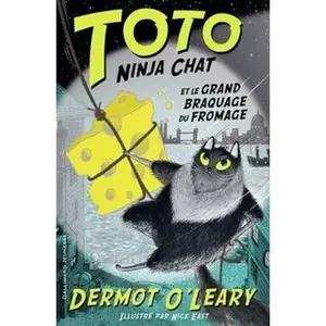 USED-Toto Ninja chat et le grand braquage du fromage (Grand format littérature - Romans Cadet) (French Edition) by Dermot O'Leary (Paperback)
