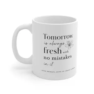 "Tomorrow Is Always Fresh" Mug