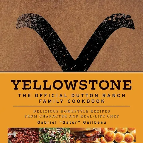 Yellowstone: The Official Dutton Ranch Family Faux Leather Hardcover Cookbook - 55+ Show-Inspired Easy Recipe Cooking Guide by Character & Chef Gabriel "Gator", with Fry Bread + Eggs, Vodka Ice Cream, Gumbo, Biscuits, Ranch-Style Dishes, Perfect Fan Gift