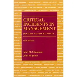 USED-Critical Incidents in Management: Decision and Policy Issues (Sixth Edition) by John M. Champion (Paperback)