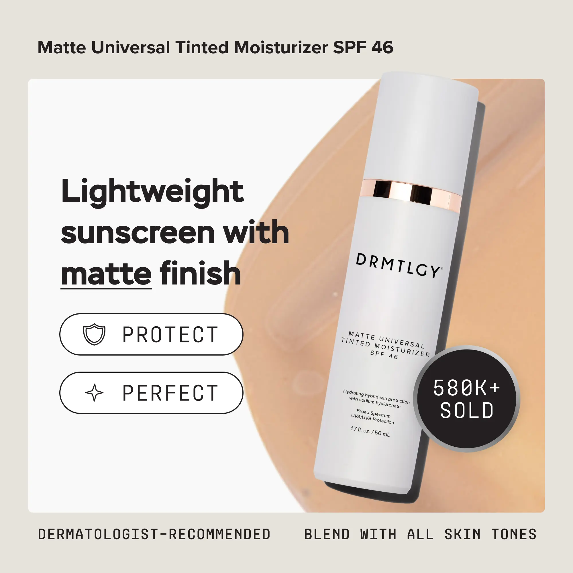 DRMTLGY Matte Universal Tinted Moisturizer SPF 46 1.7 fl oz - Lightweight Hybrid Sunscreen Hydrates and Evens Tone. Oil-Absorbing, Shine-Free Finish