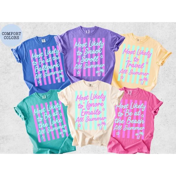 Last Day of School Teacher T-Shirt, Comfort Colors Teacher Summer Shirts, Teacher Team Shirt, Most Likely Teacher, End of Year Teacher Gift, Emails All Summer, Be at the Beach All Summer