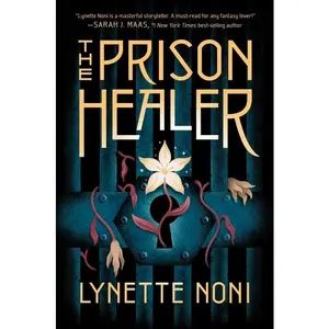 The Prison Healer by Lynette Noni [Hardback Book]