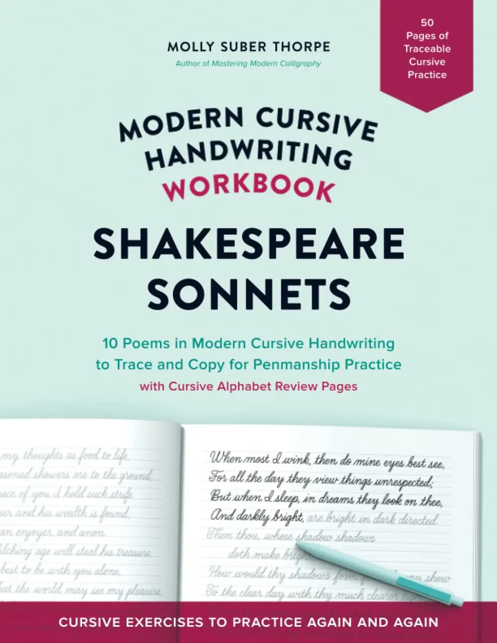 Modern Cursive Handwriting Workbook: Shakespeare Sonnets: 10 Poems in Modern Cursive Handwriting to Trace and Copy for Penmanship Practice