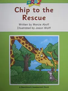 USED-DRA2 Chip to the Rescue (Benchmark Assessment Book Level 16) (Developmental Reading Assessment Second Edition) by Marcie Aboff (Paperback)